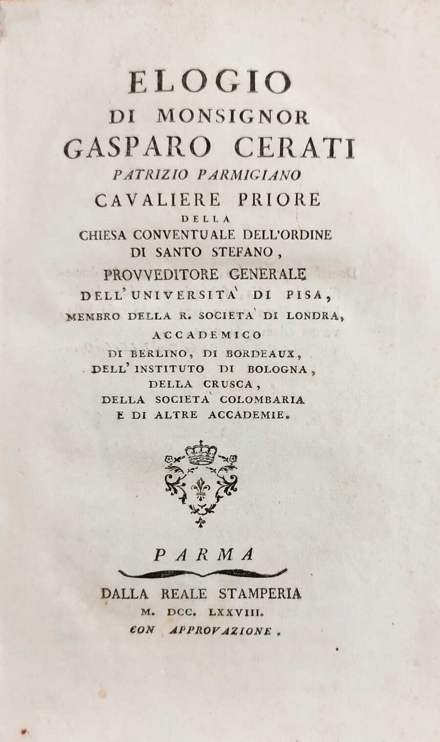 MISCELLANEA COMPOSTA DA 3 OPERE: ELOGIO DI MONSIGNOR GASPARO CERATI; …