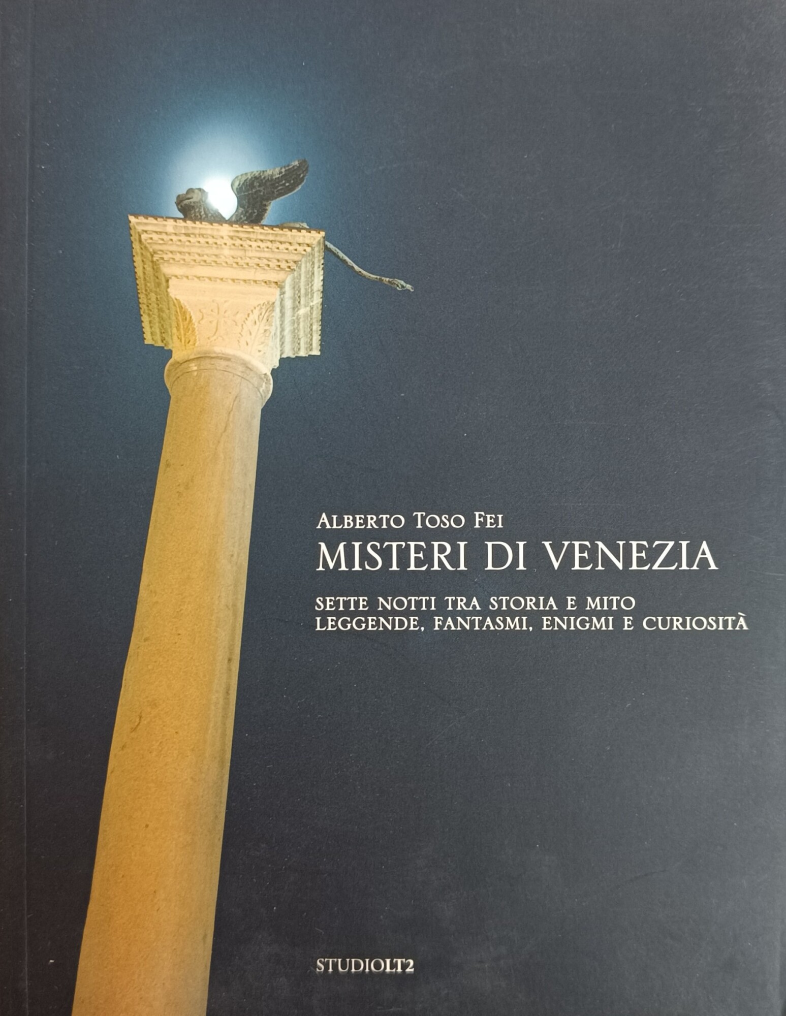 MISTERI DI VENEZIA. SETTE NOTTI TRA STORIA E MITO LEGGENDE, …