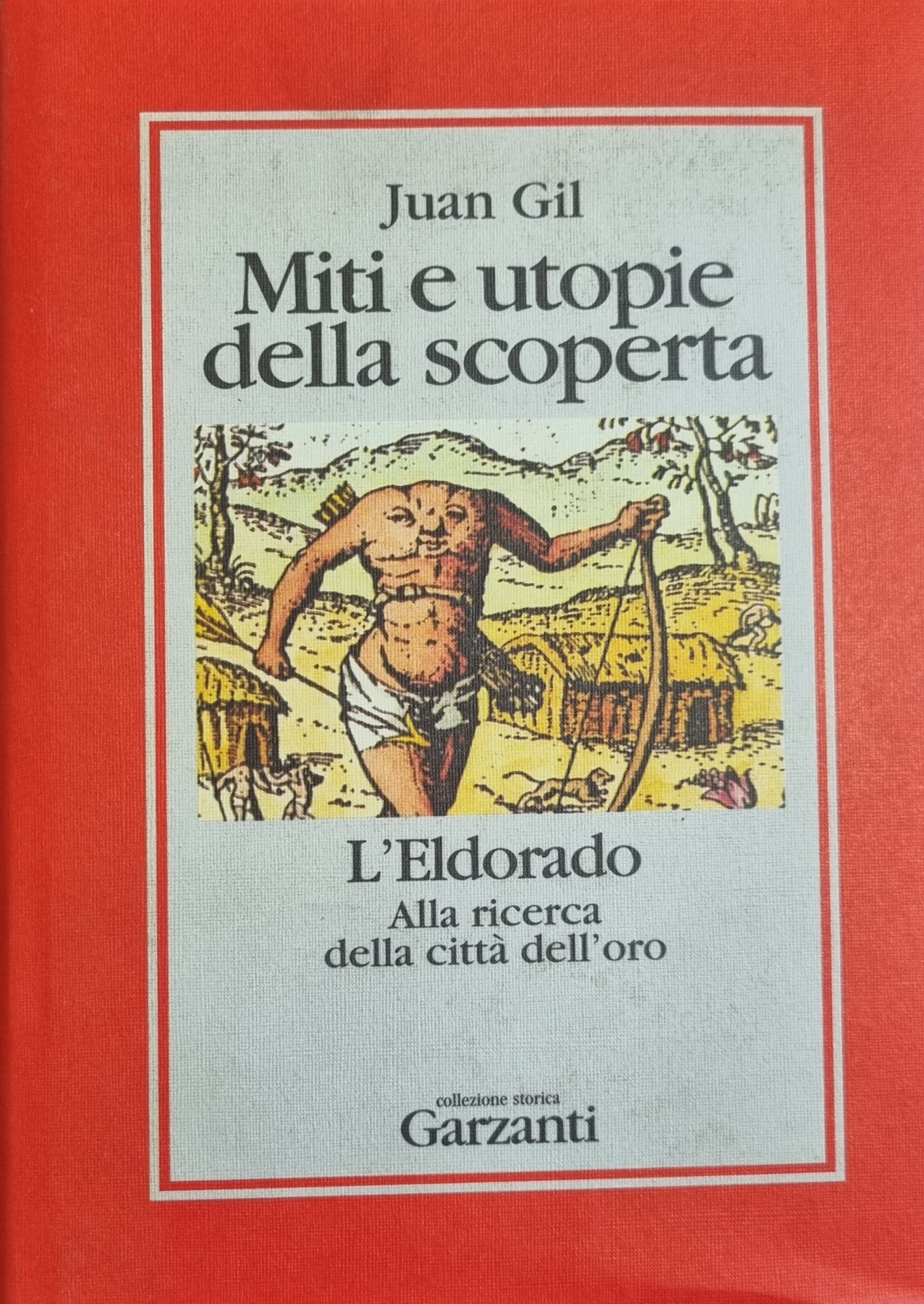 MITI E UTOPIE DELLA SCOPERTA. L'ELDORADO. ALLA RICERCA DELLA CITTA' …