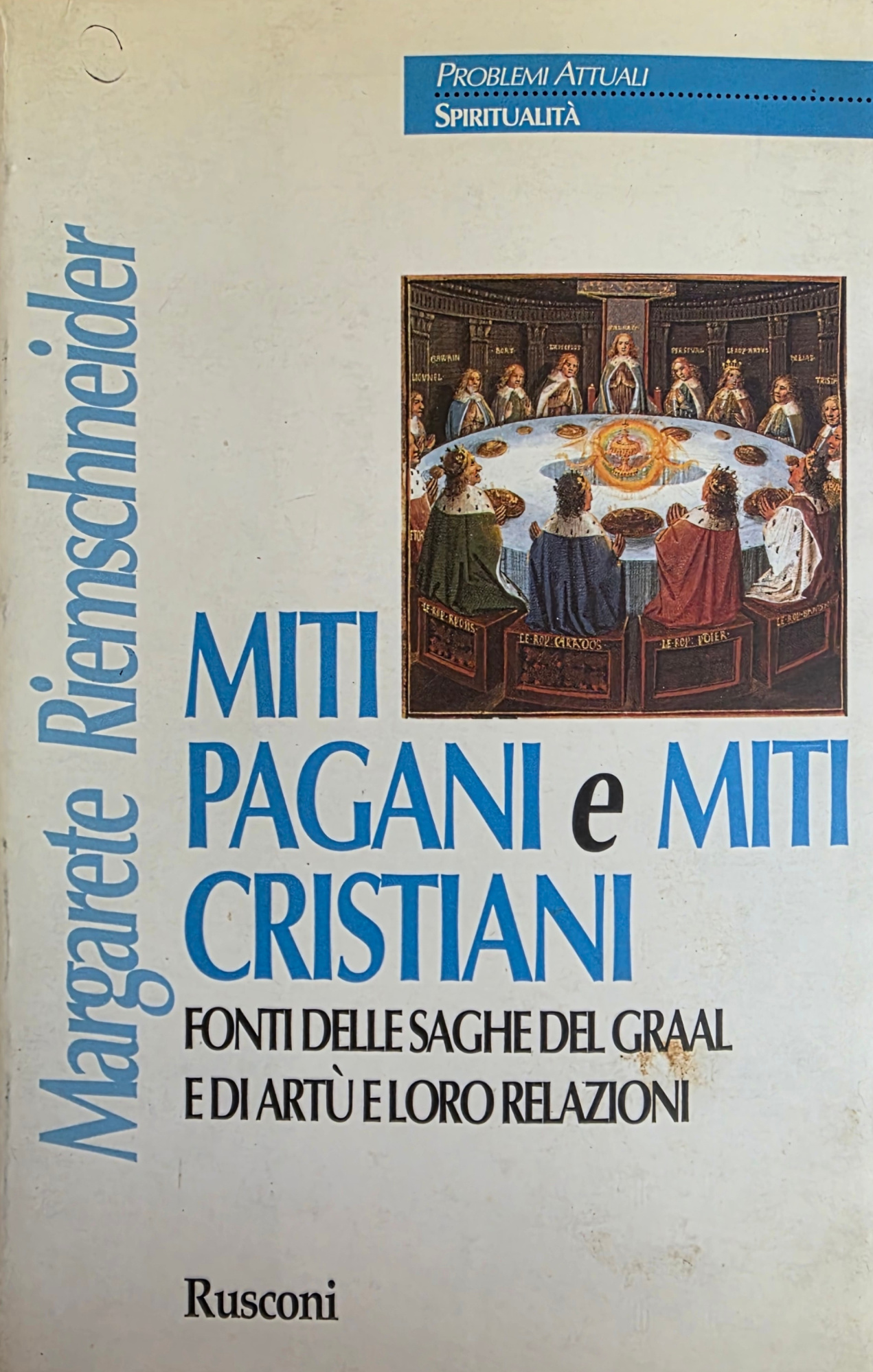 MITI PAGANI E MITI CRISTIANI. FONTI DELLE SAGHE DEL GRAAL …
