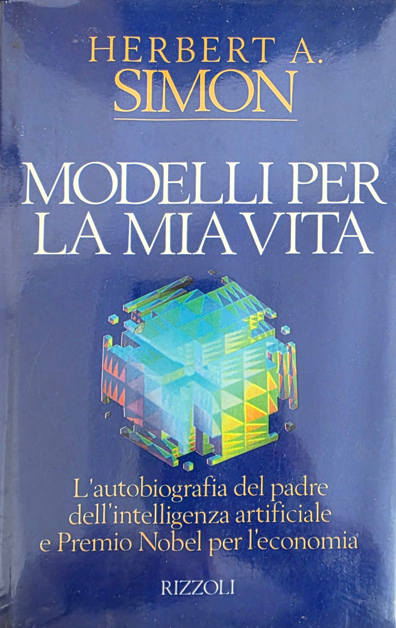 MODELLI PER LA MIA VITA. L' AUTOBIOGRAFIA DEL PADRE DELL'INTELLIGENZA …