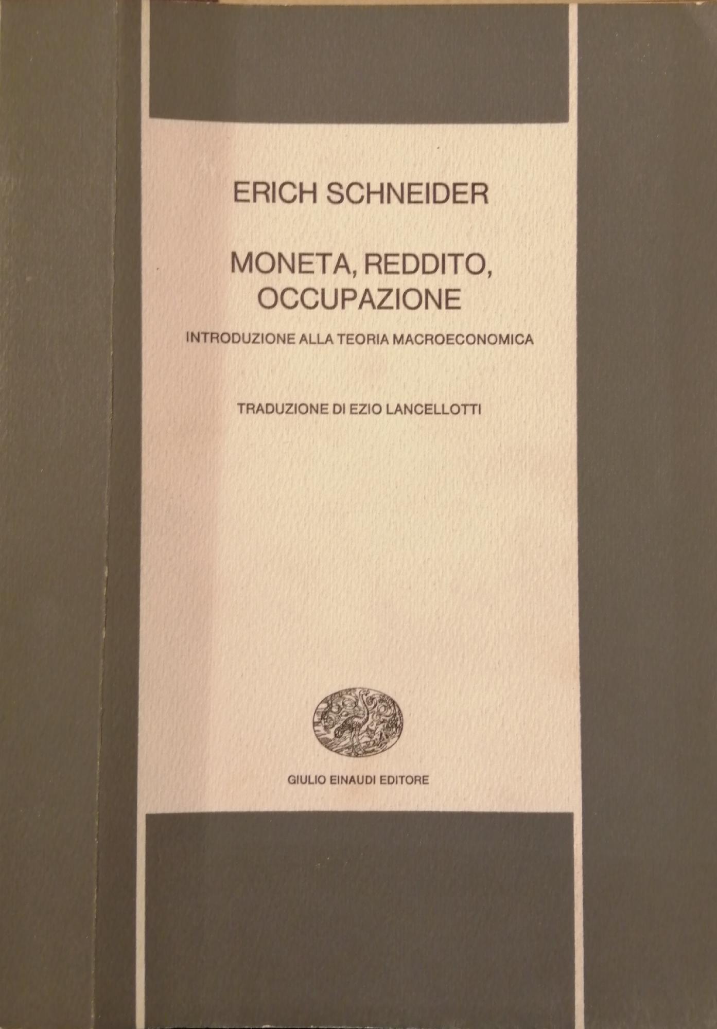 MONETA, REDDITO, OCCUPAZIONE INTRODUZIONE ALLA TEORIA MACROECONOMICA