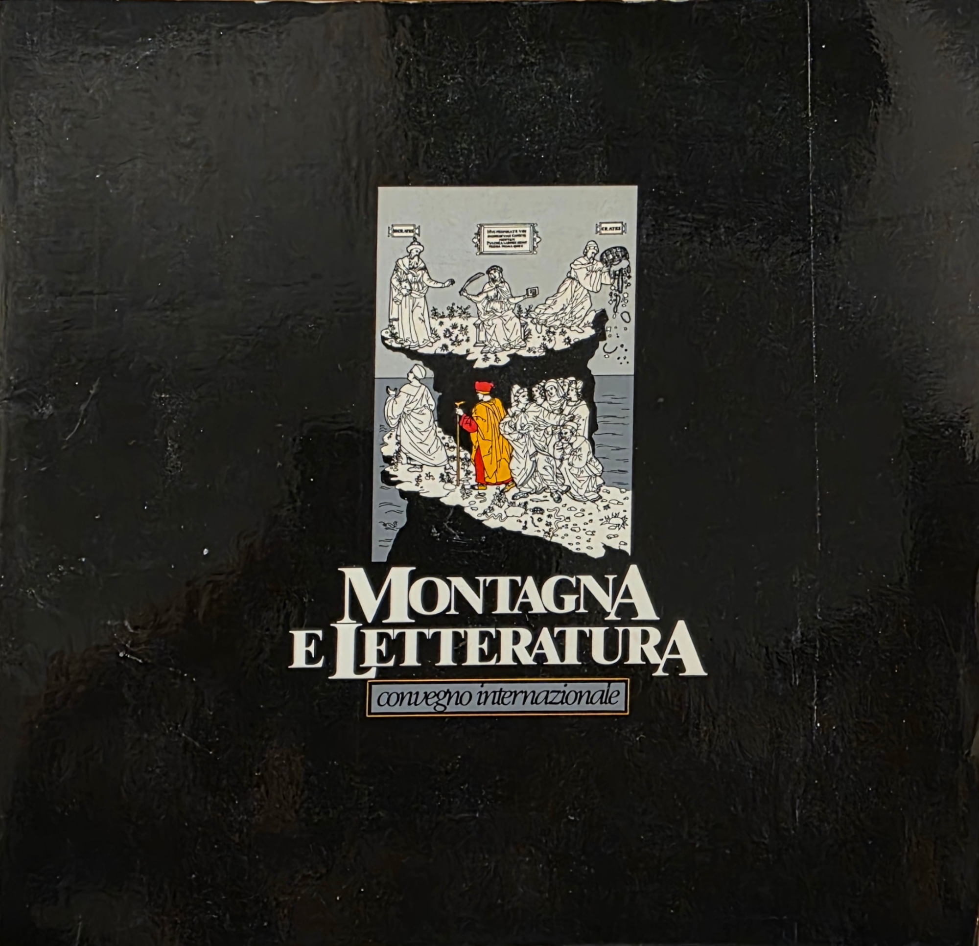 MONTAGNA E LETTERATURA. ATTI DEL CONVEGNO INTERNAZIONALE