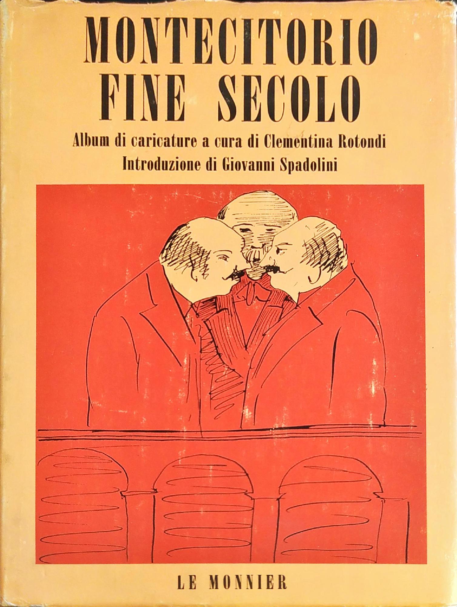 MONTECITORIO FINE SECOLO. ALBUM DI CARICATURE DELL' EPOCA