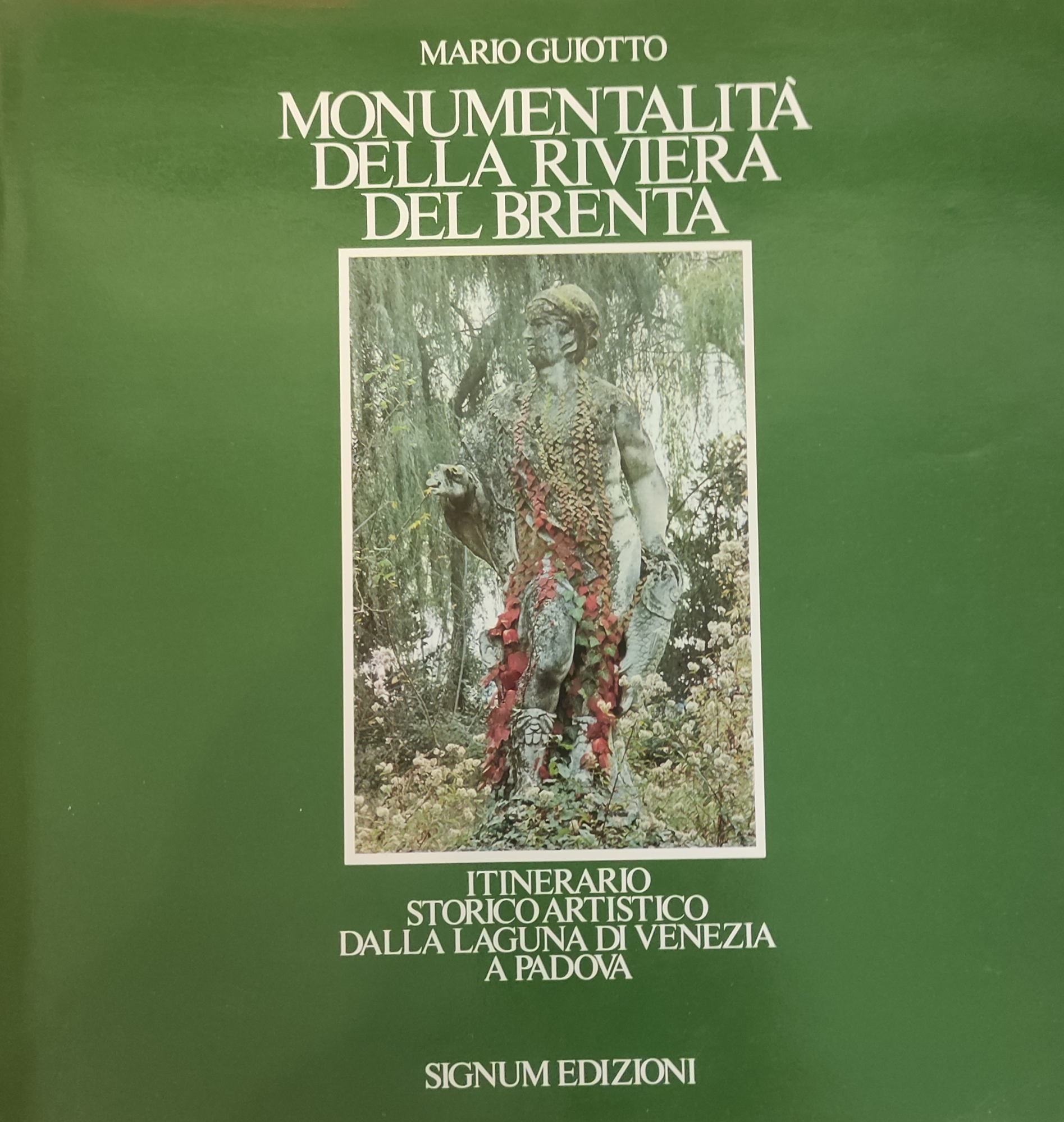 MONUMENTALITÀ DELLA RIVIERA DEL BRENTA. ITINERARIO STORICO ARTISTICO DALLA LAGUNA …