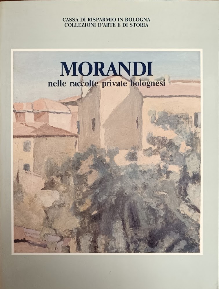 MORANDI NELLE RACCOLTE PRIVATE BOLOGNESI