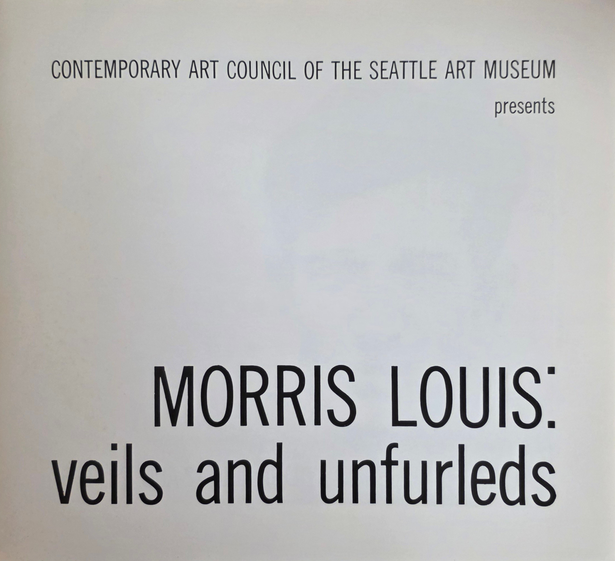 MORRIS LOUIS: VEILS AND UNFURLEDS