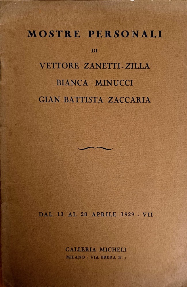 MOSTRE PERSONALI DI VETTORE ZANETTI-ZILLA. BIANCA MINUCCI. GIAN BATTISTA ZACCARIA