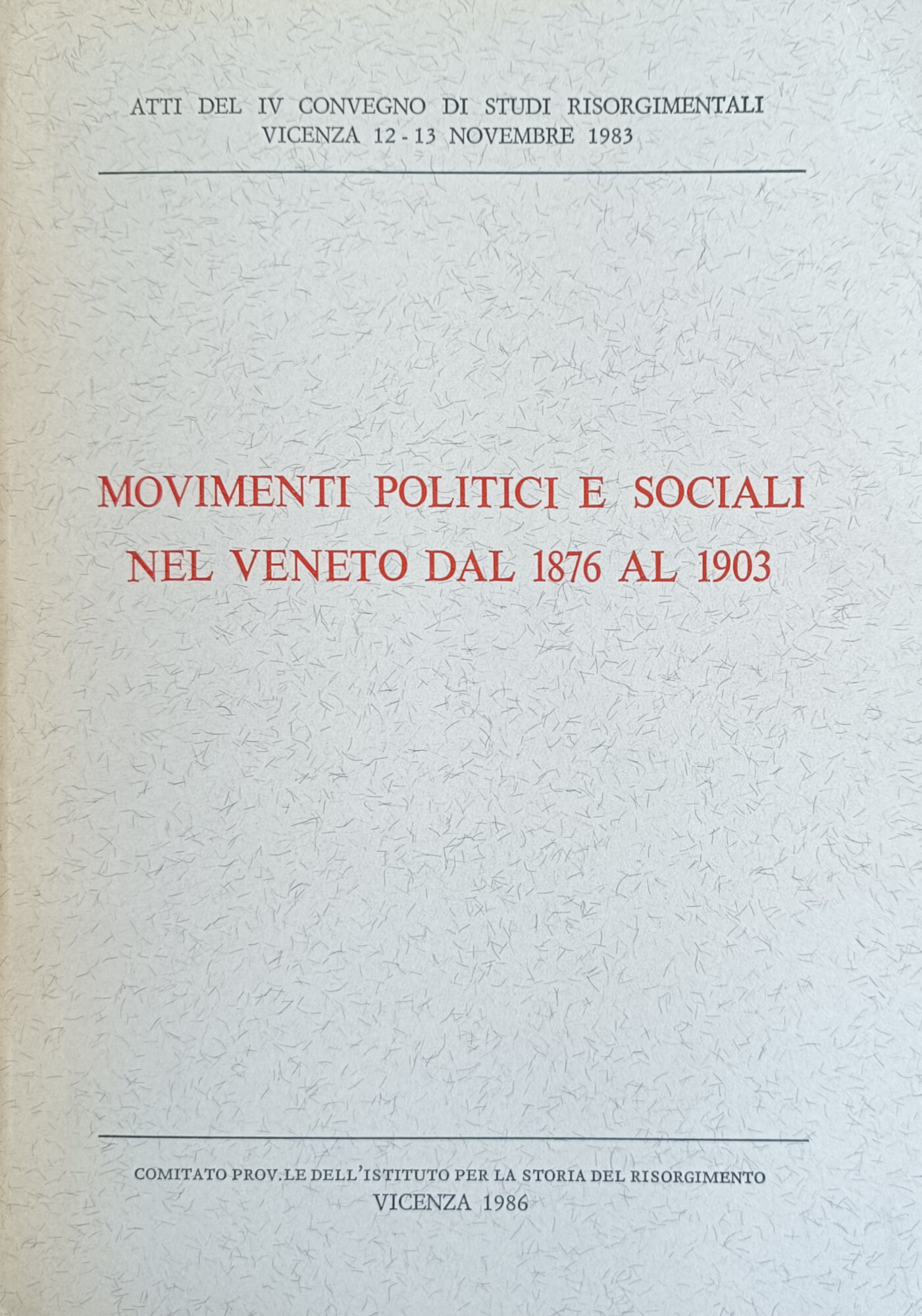 MOVIMENTI POLITICI E SOCIALI NEL VENETO DAL 1876 AL 1903