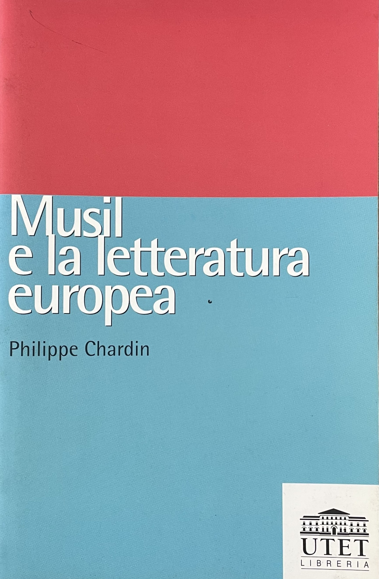 MUSIL E LA LETTERATURA EUROPEA
