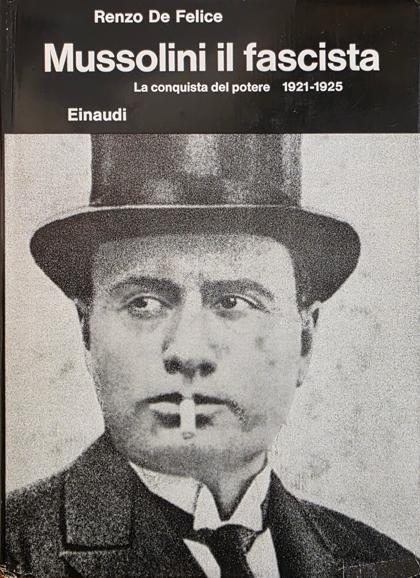 MUSSOLINI IL FASCISTA