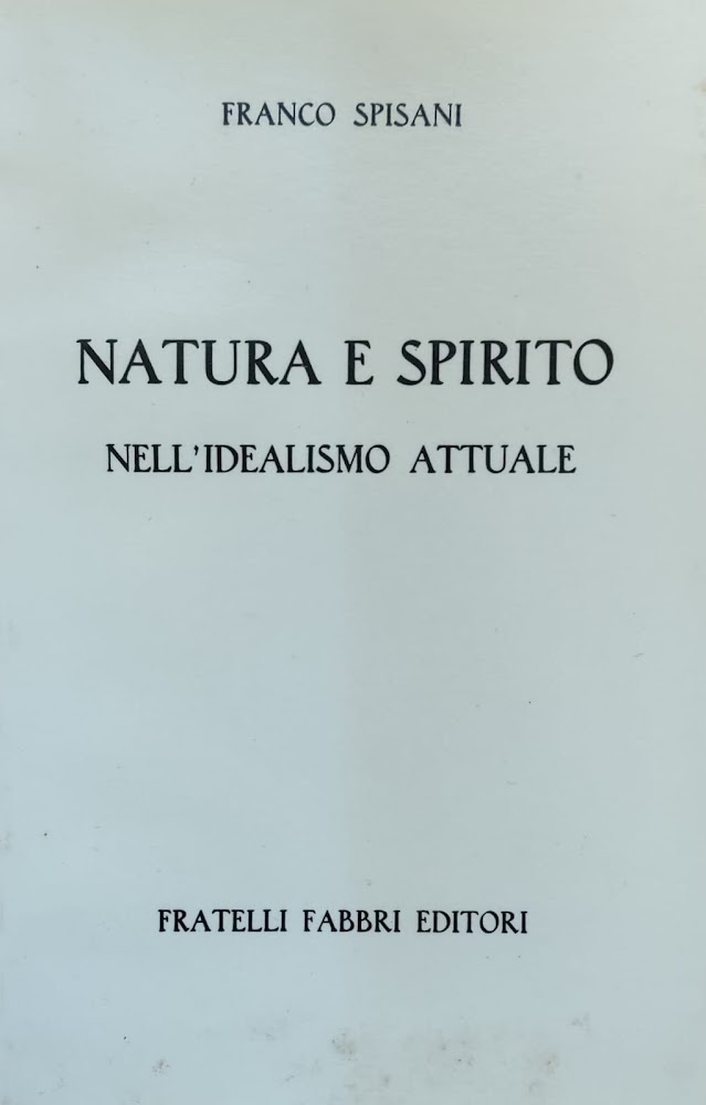 NATURA E SPIRITO NELL'IDEALISMO ATTUALE