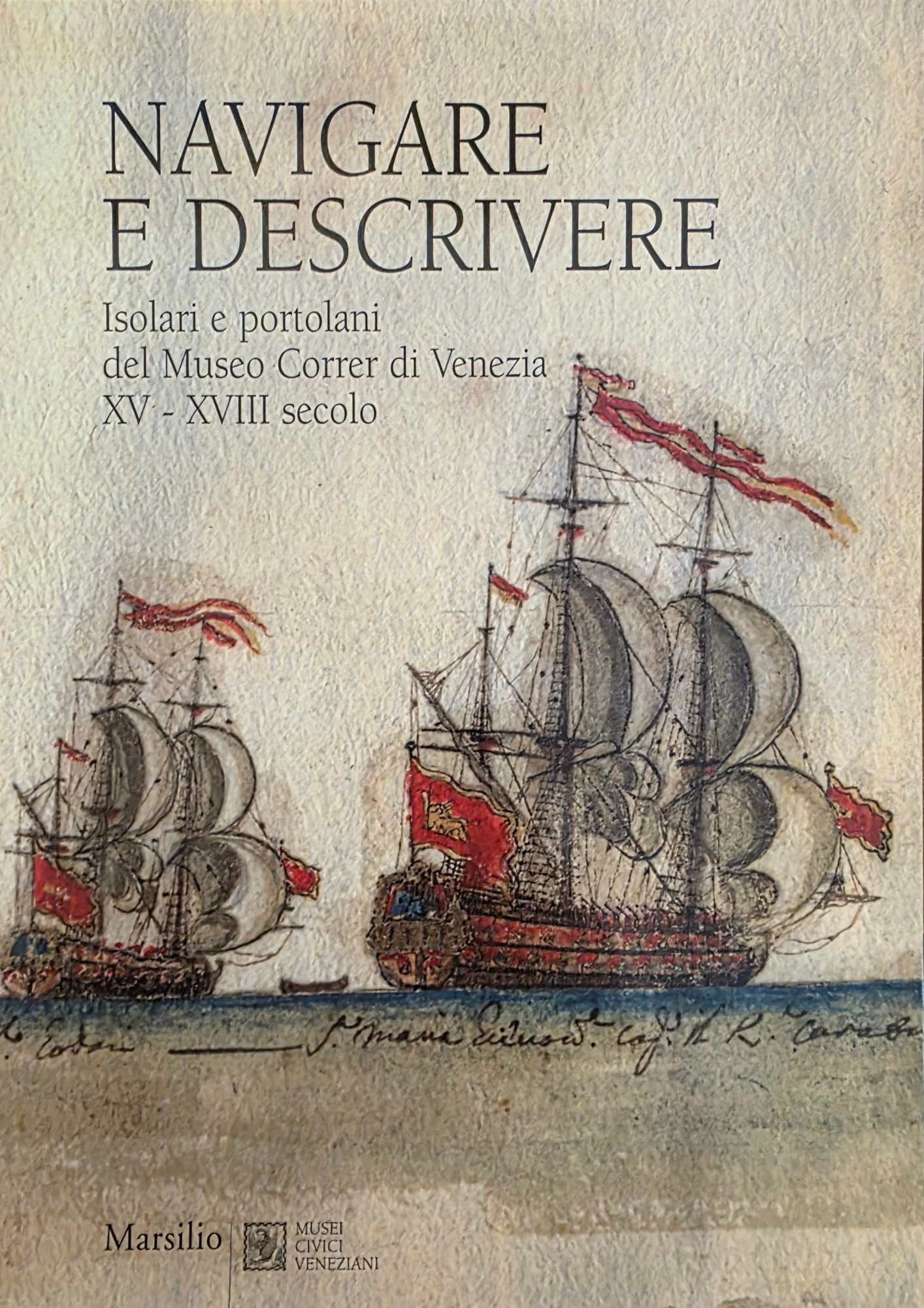 NAVIGARE E DESCRIVERE. ISOLARI E PORTOLANI DEL MUSEO CORRER DI …