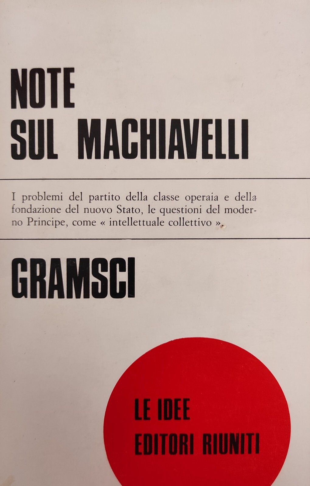 NOTE SUL MACHIAVELLI. SULLA POLITICA E SULLO STATO MODERNO