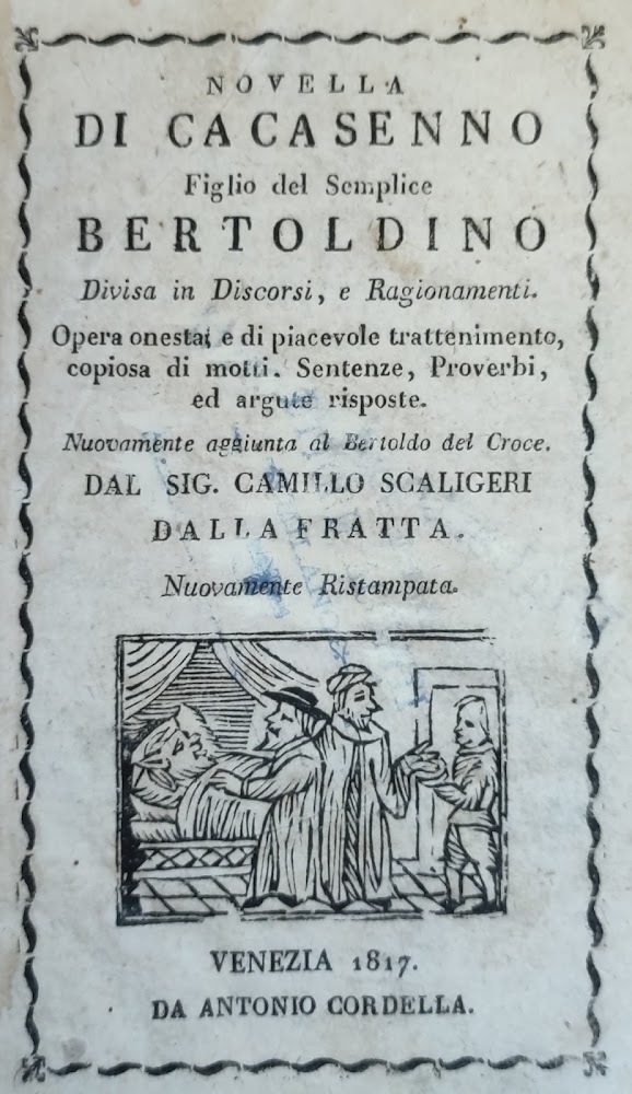 NOVELLA DI CACASENNO FIGLIO DEL SEMPLICE BERTOLDINO DIVISA IN DISCORSI, …