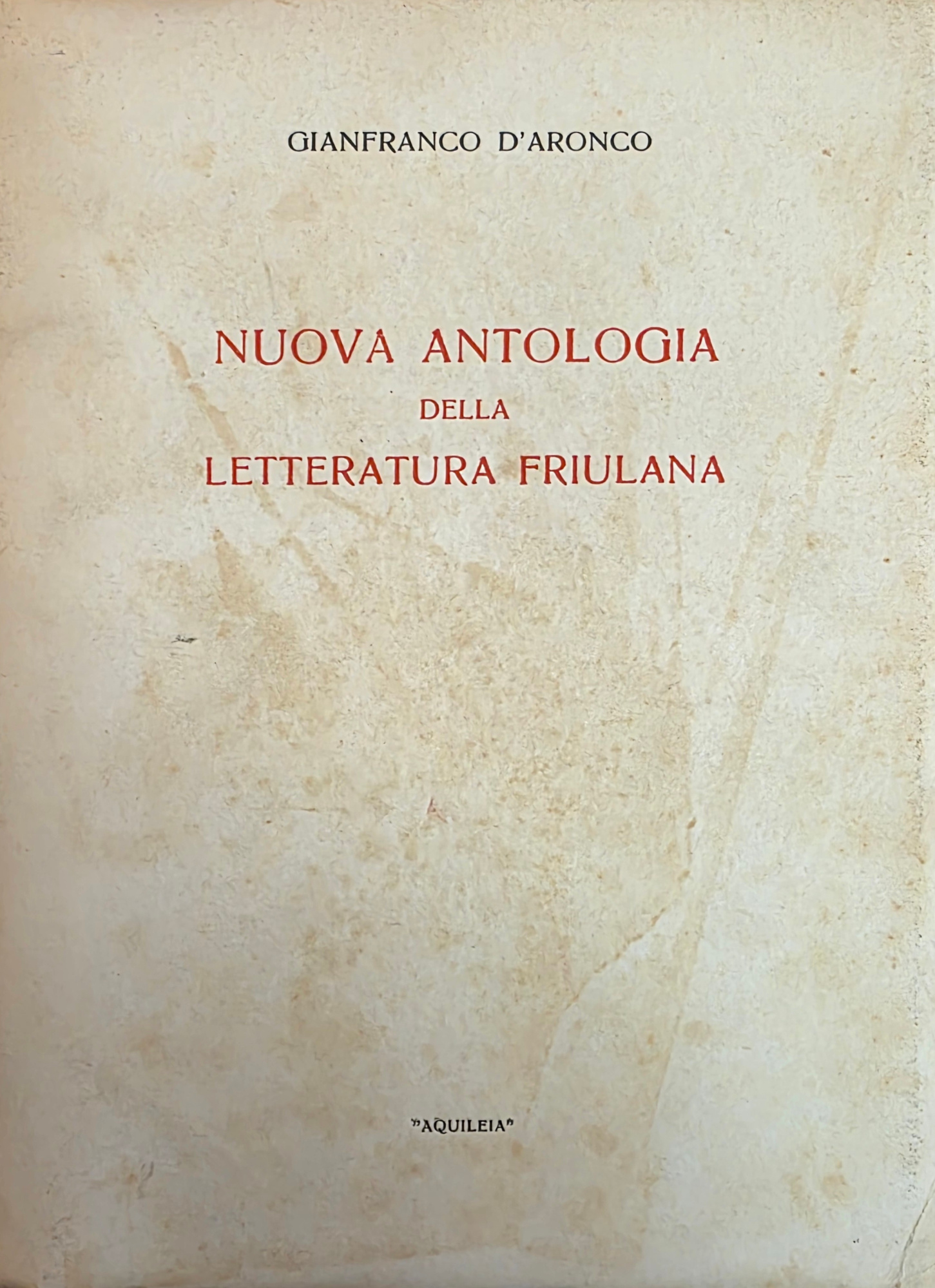 NUOVA ANTOLOGIA DELLA LETTERATURA FRIULIANA