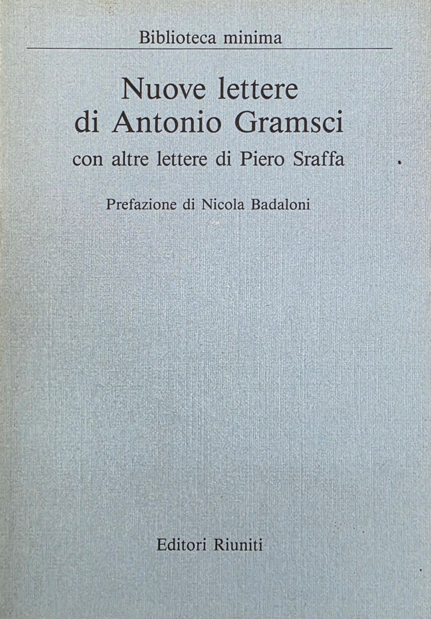 NUOVE LETTERE DI ANTONIO GRAMSCI. CON ALTRE LETTERE DI PIERO …