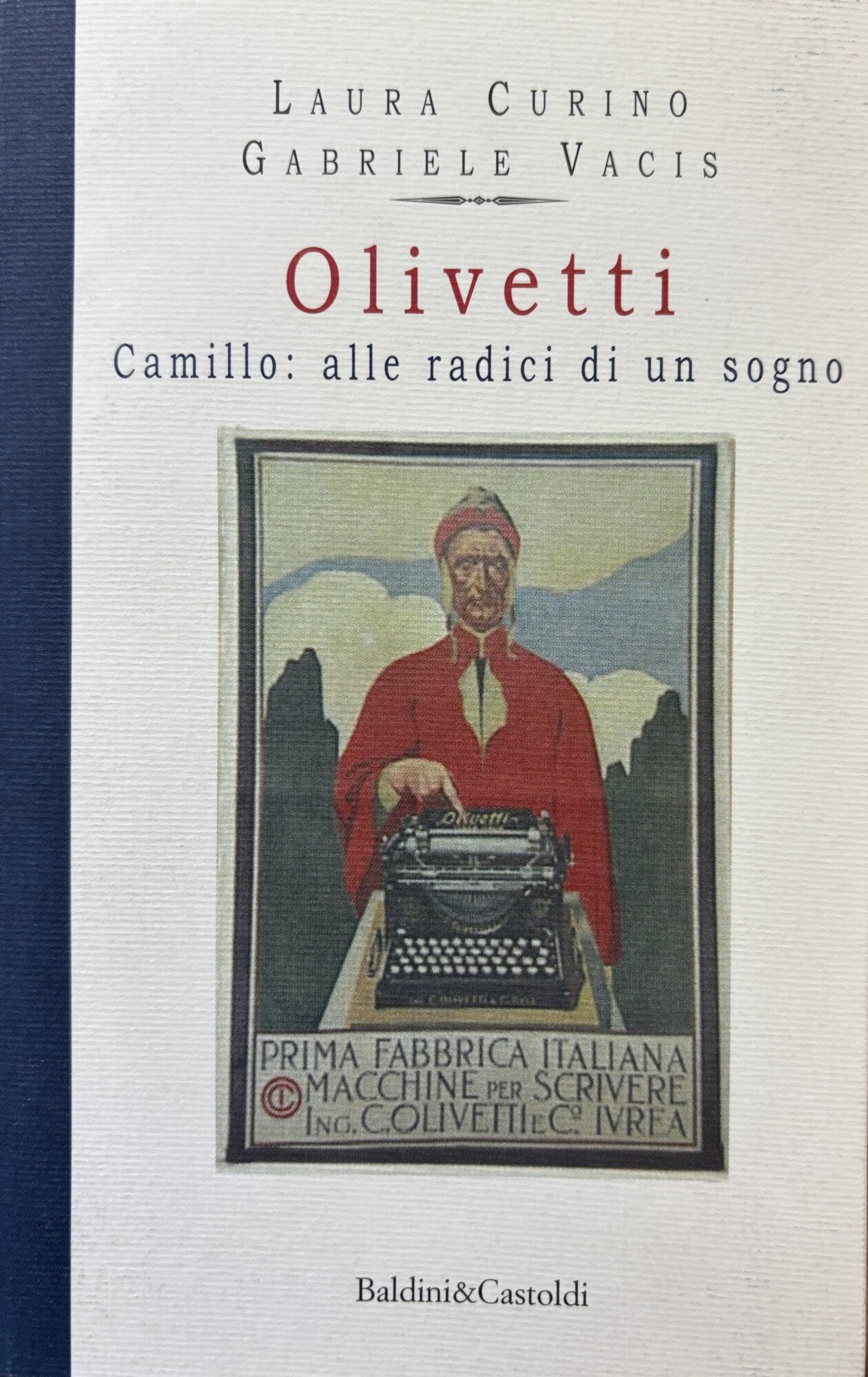 OLIVETTI CAMILLO: ALLE RADICI DI UN SOGNO