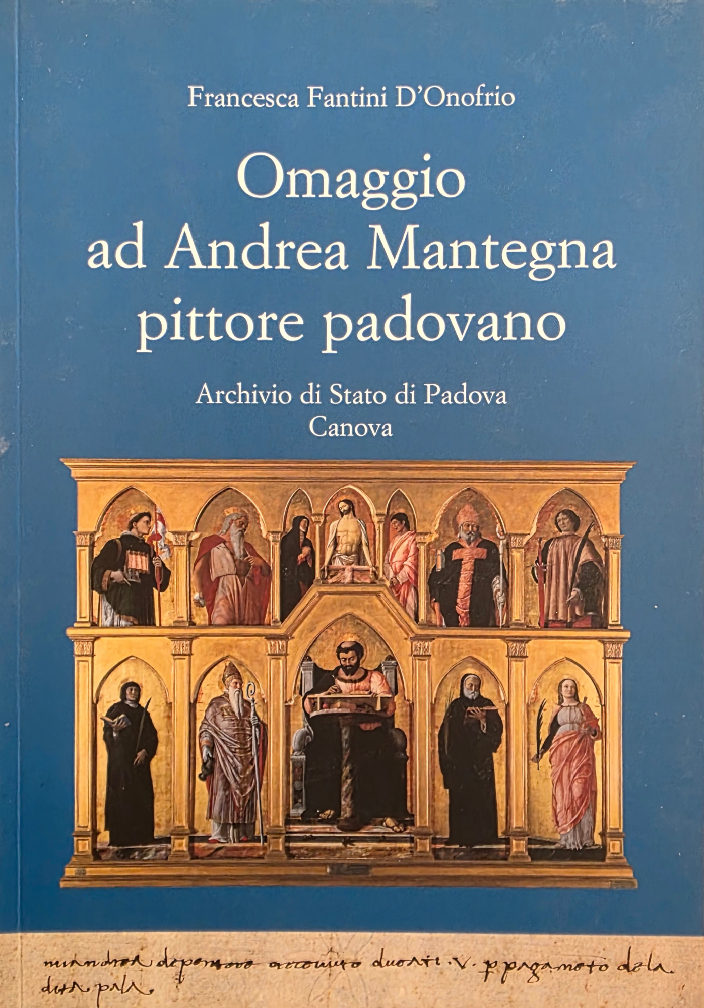 OMAGGIO AD ANDREA MANTEGNA PITTORE PADOVANO. DOCUMENTI DAL 1438 AL …
