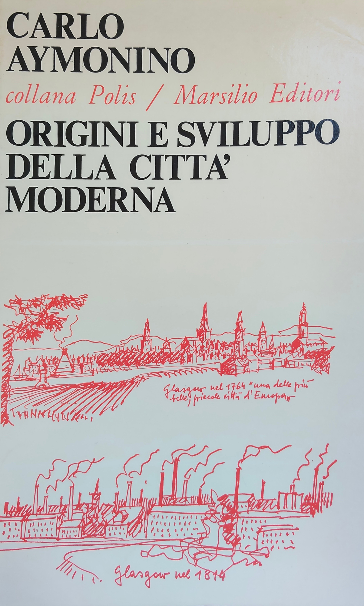 ORIGINI E SVILUPPO DELLA CITTÀ MODERNA