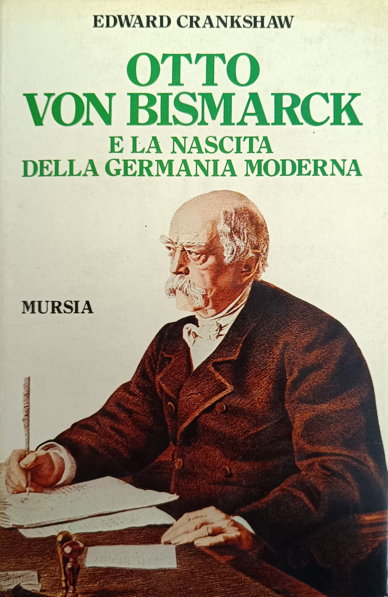 OTTO VON BISMARCK E LA NASCITA DELLA GERMANIA MODERNA