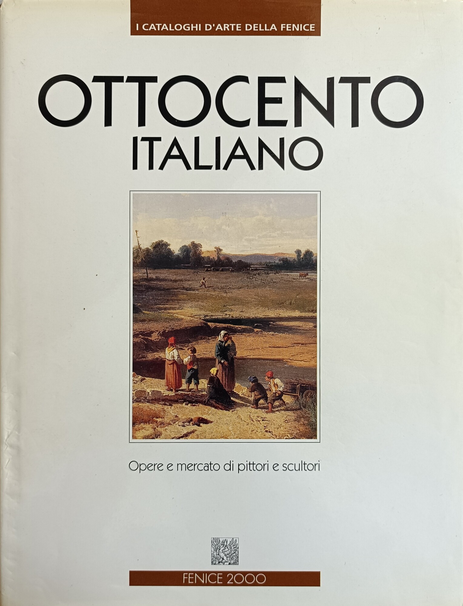 OTTOCENTO ITALIANO . OPERE E MERCATO DI PITTORI E SCULTORI