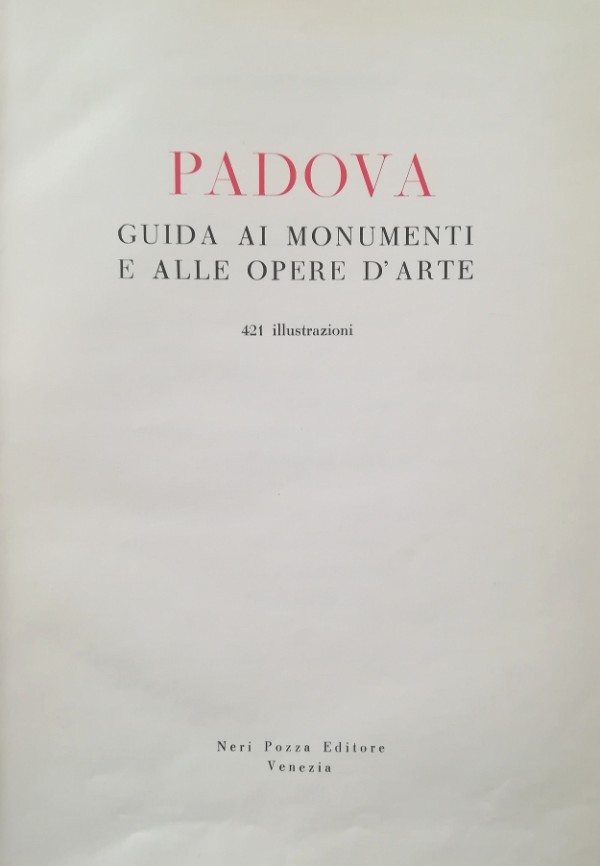 PADOVA, GUIDA AI MONUMENTI E ALLE OPERE D'ARTE