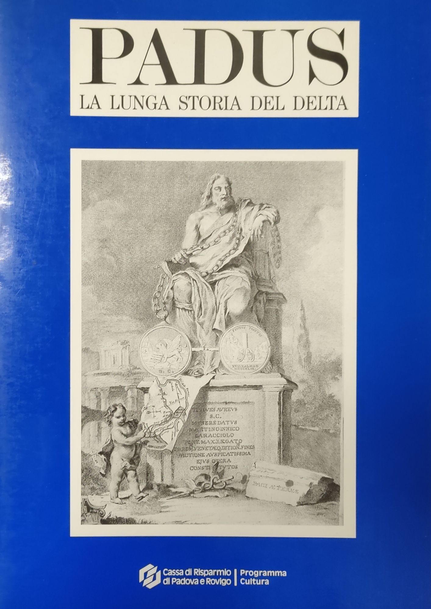 PADUS. LA LUNGA STORIA DEL DELTA