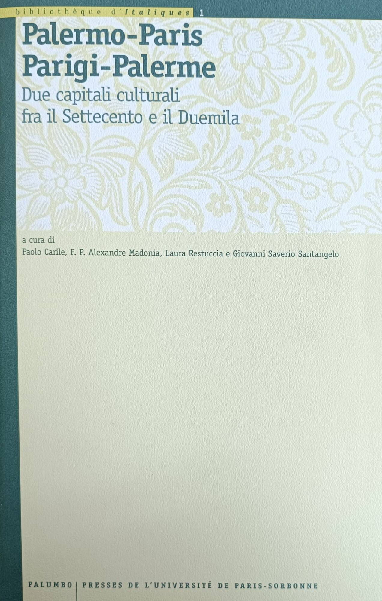 PALERMO - PARIS. PARIGI - PALERME. DUE CAPITALI CULTURALI FRA …
