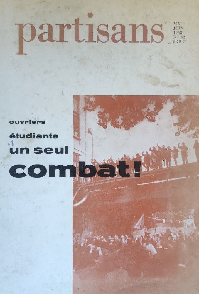 PARTISANS N. 42. OUVRIERS ETUDIANTS UN SEUL COMBAT!