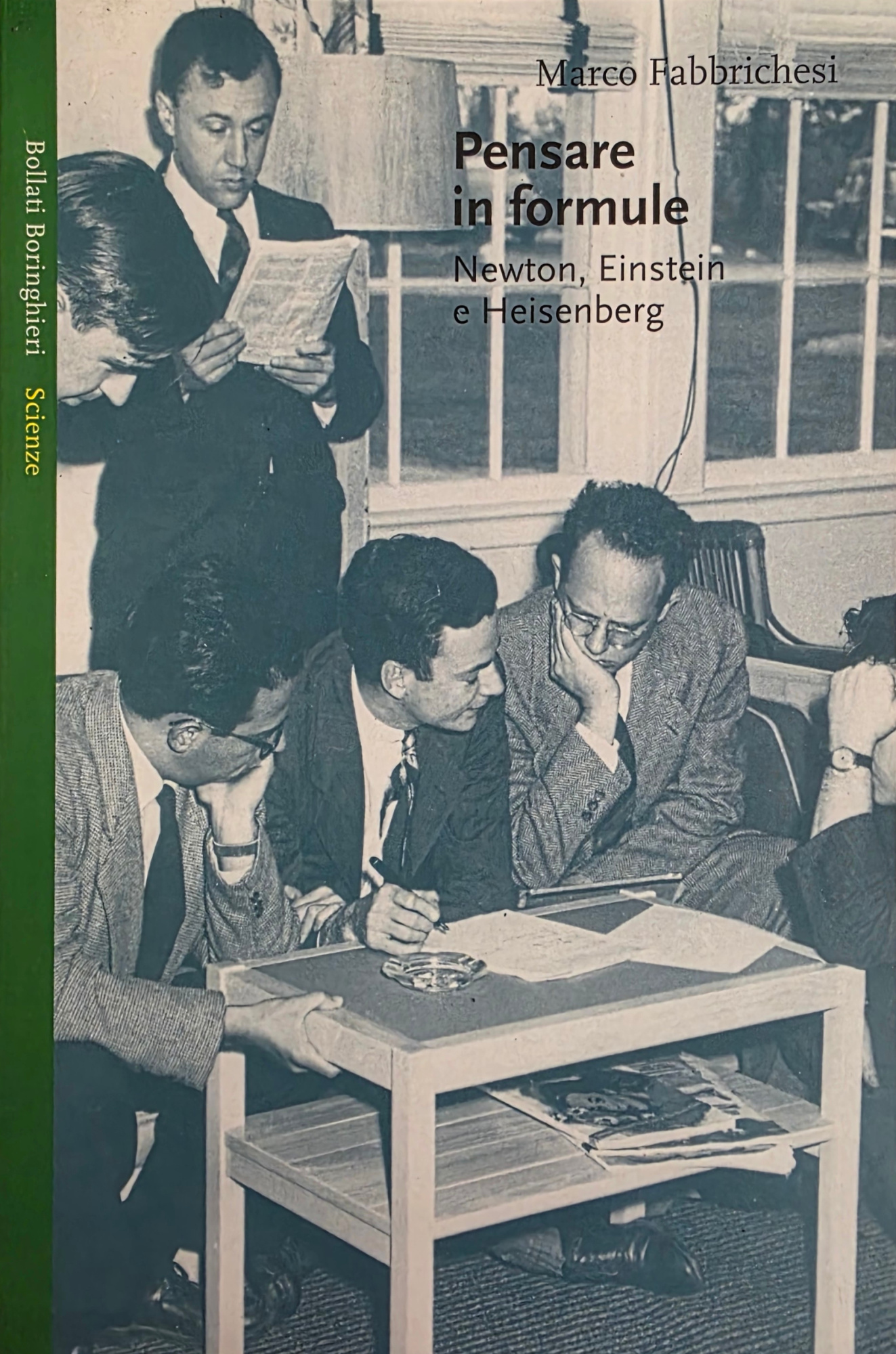 PENSARE IN FORMULE. NEWTON, EINSTEN E HEISENBERG