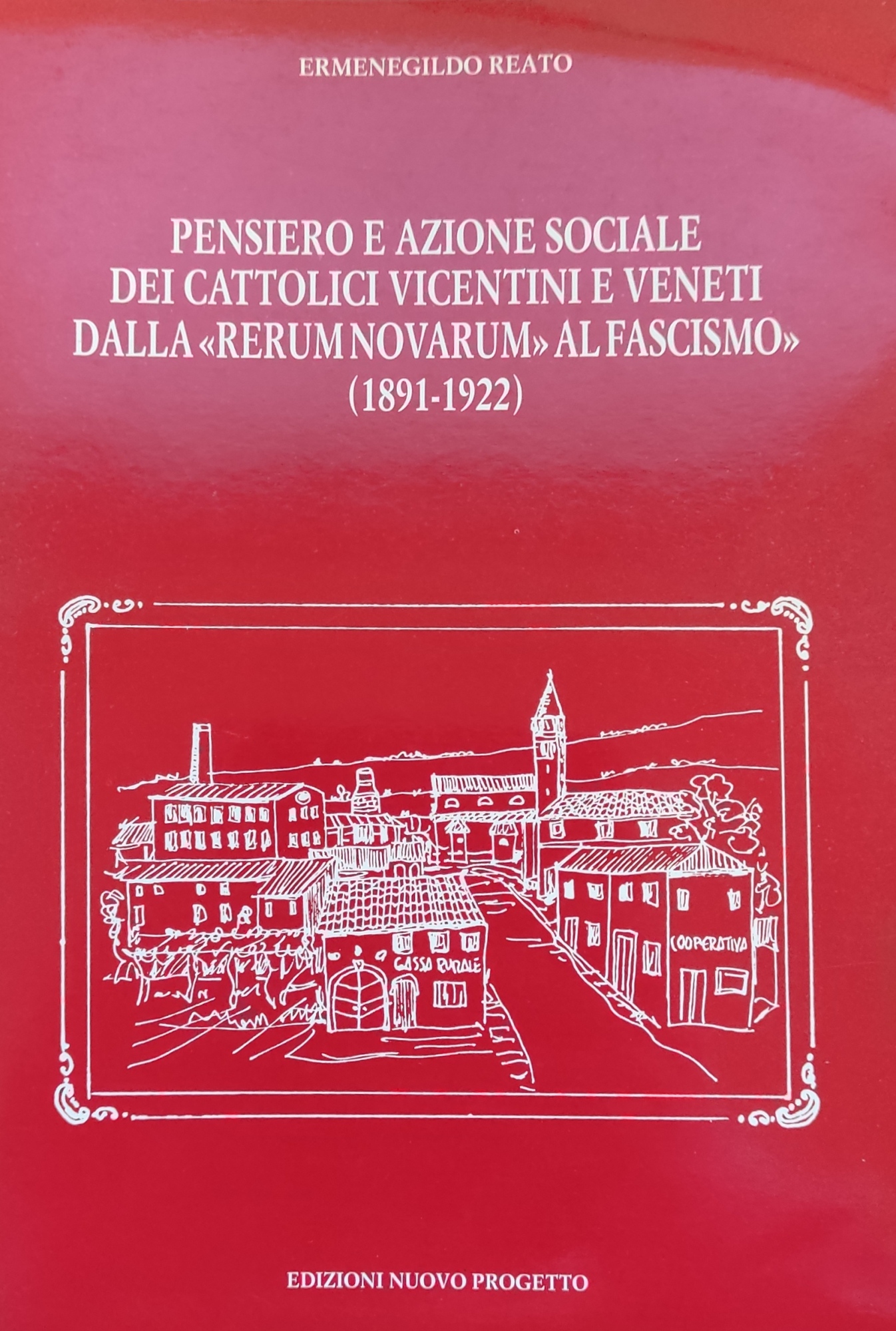 PENSIERO E AZIONE SOCIALE DEI CATTOLICI VICENTINI E VENETI DALLA …