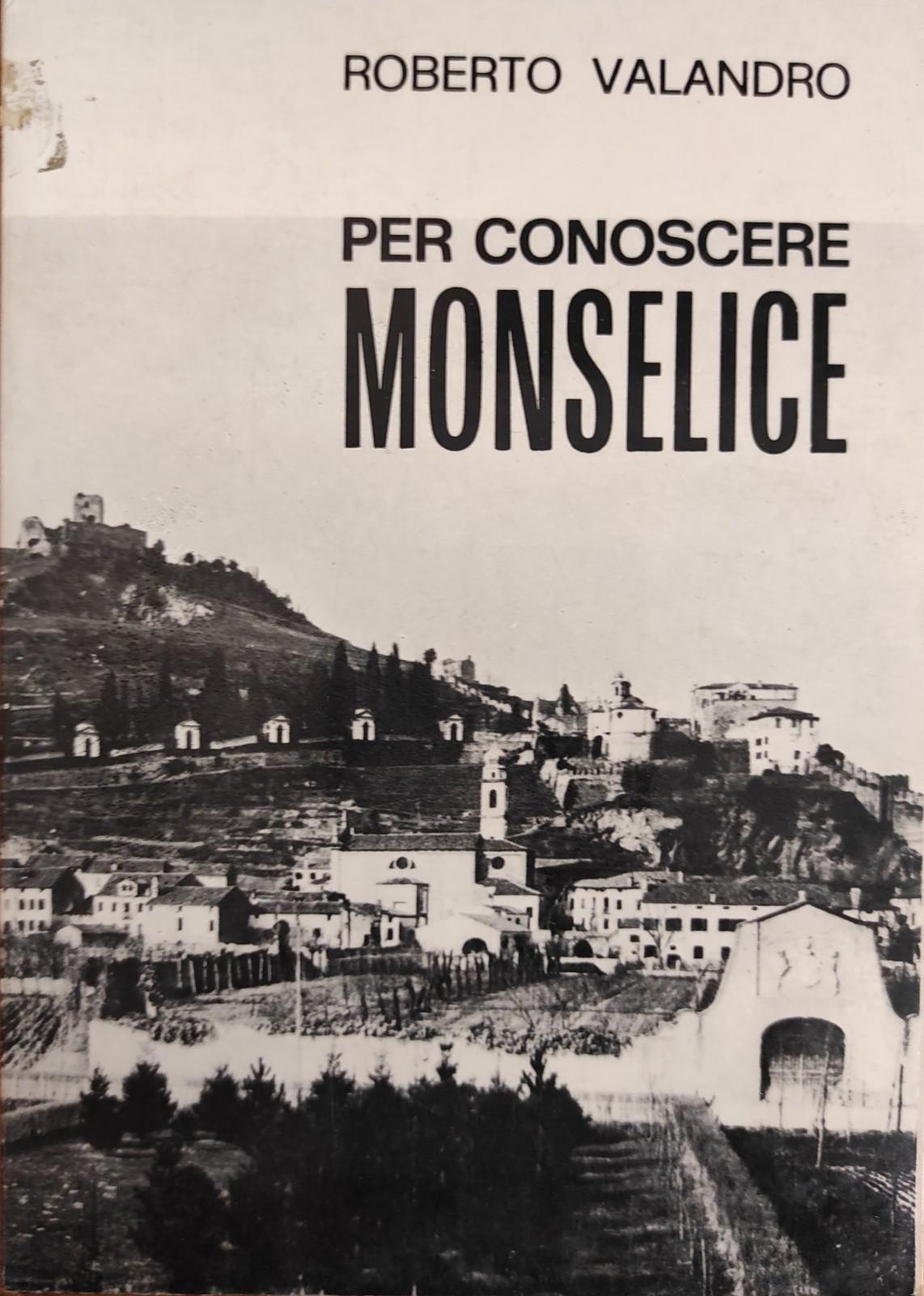 PER CONOSCERE MONSELICE