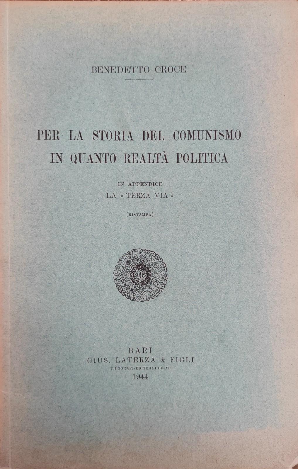 PER LA STORIA DEL COMUNISMO IN QUANTO REALTÀ POLITICA