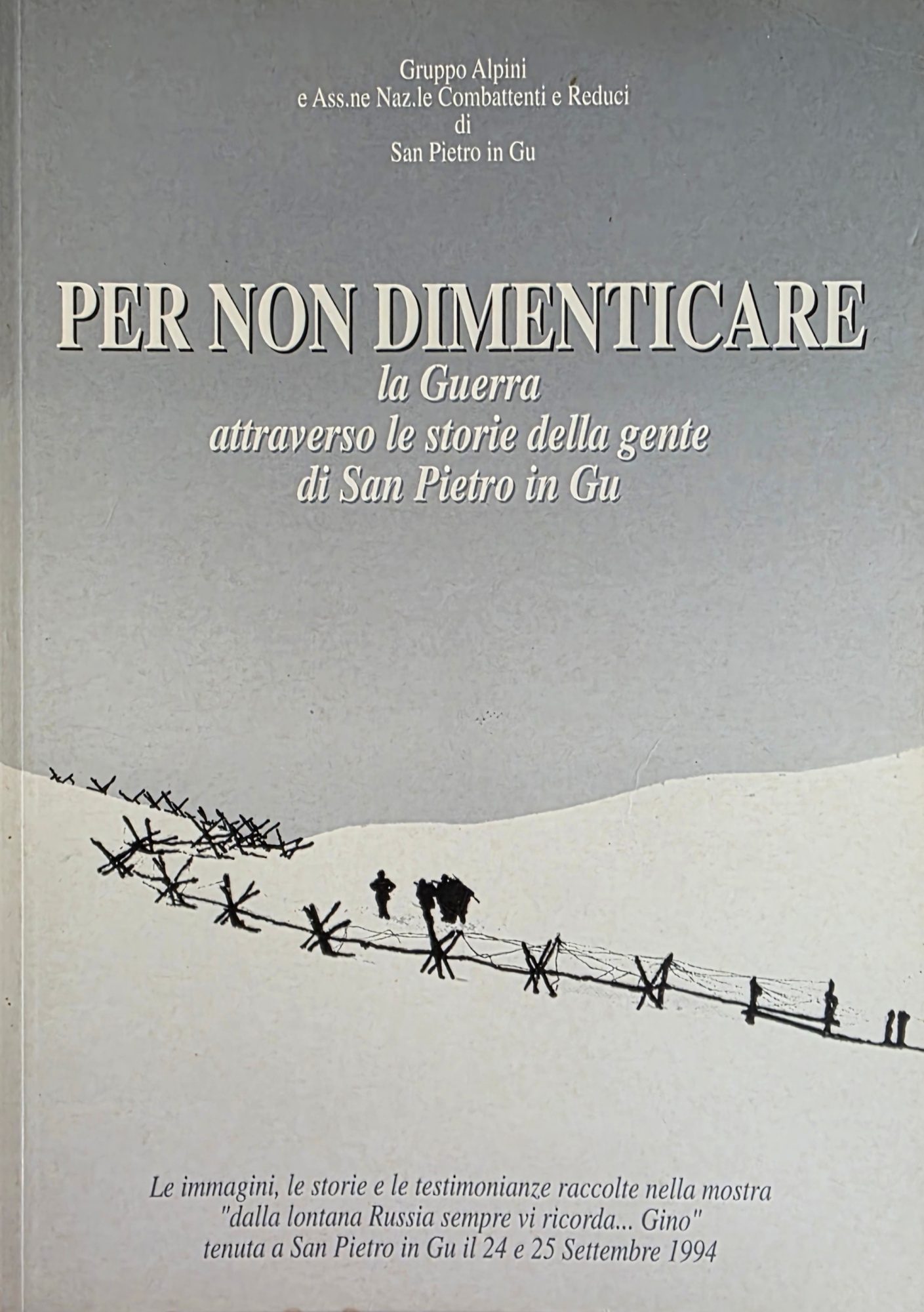 PER NON DIMENTICARE. LA GUERRA ATTRAVERSO LE STORIE DELLA GENTE …