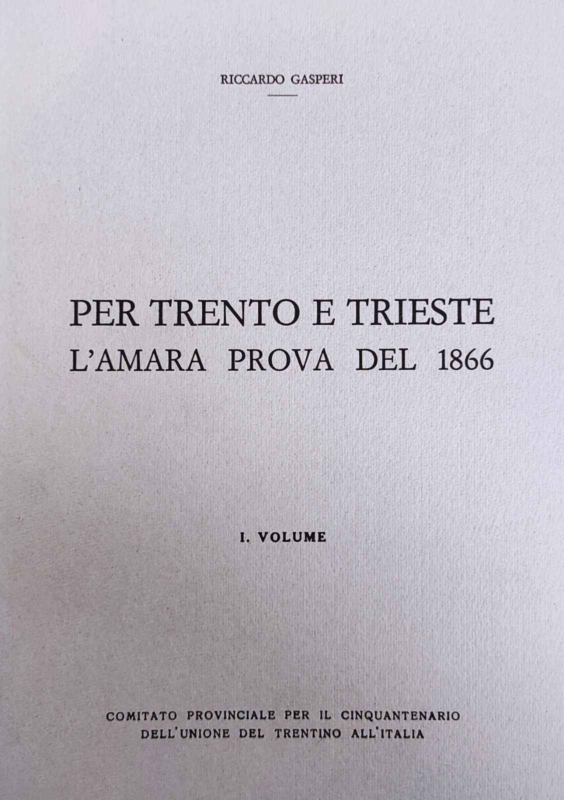 PER TRENTO E TRIESTE. L'AMARA PROVA DEL 1866