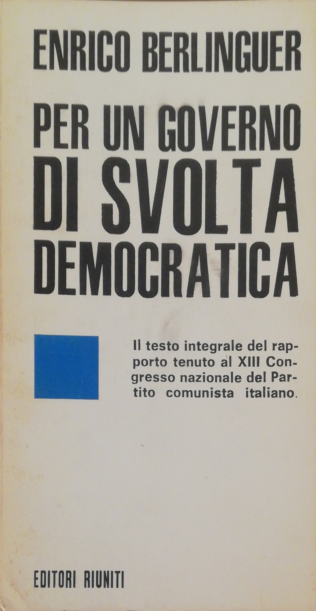 PER UN GOVERNO DI SVOLTA DEMOCRATICA
