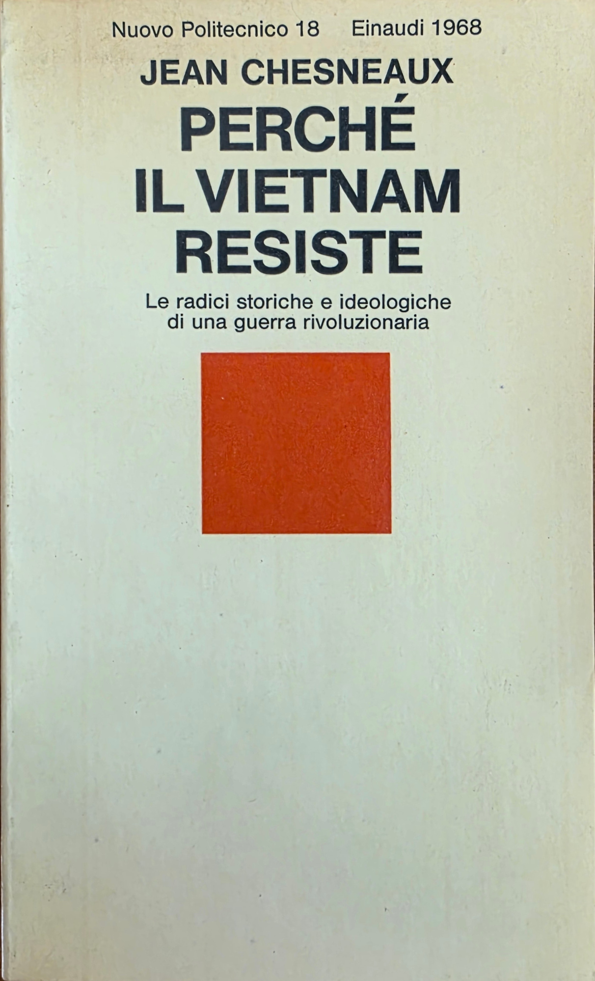 PERCHÈ IL VIETNAM RESISTE. LE RADICI STORICHE E IDEOLOGICHE DI …