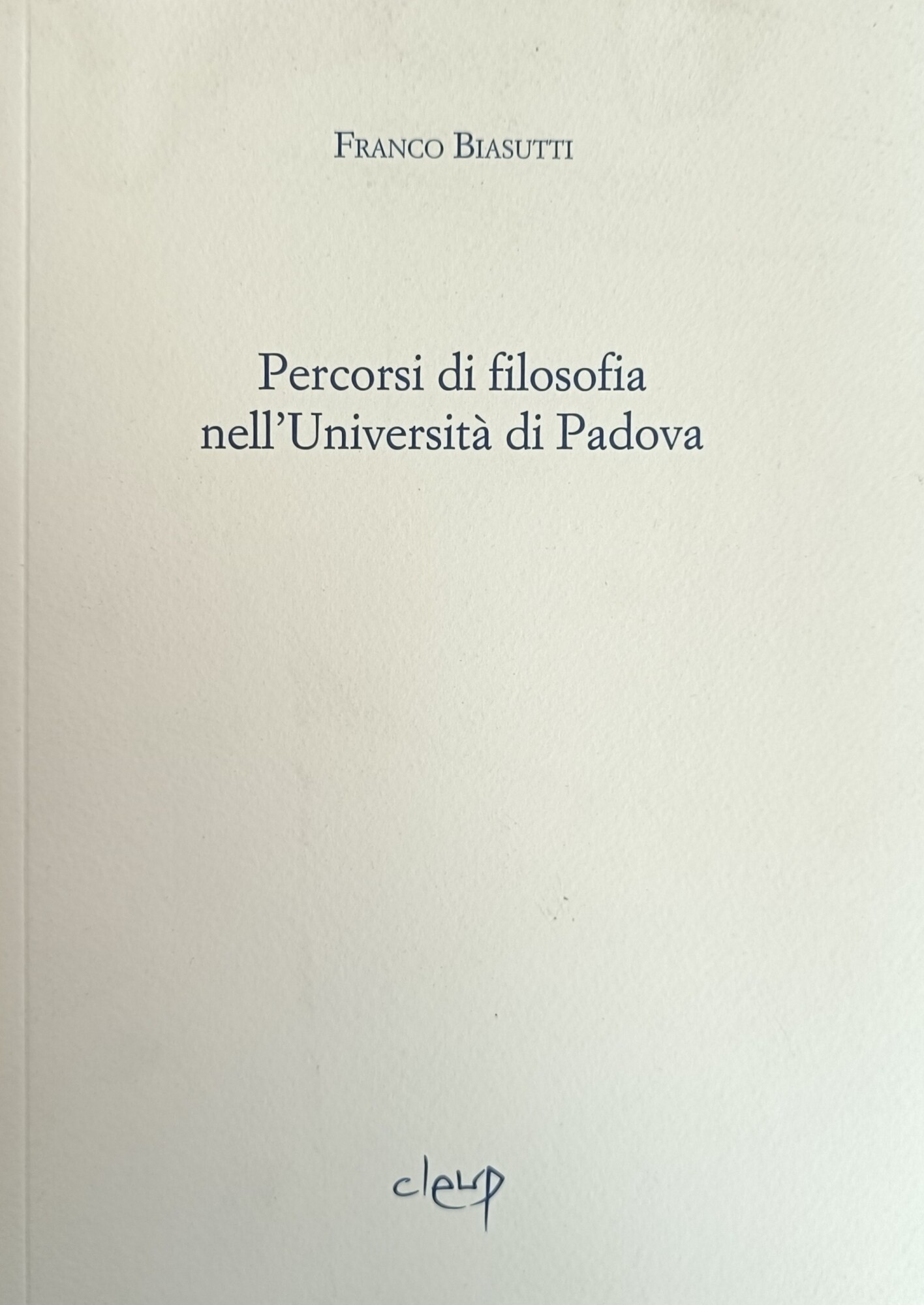 PERCORSI DI FILOSOFIA NELL'UNIVERSITA' DI PADOVA