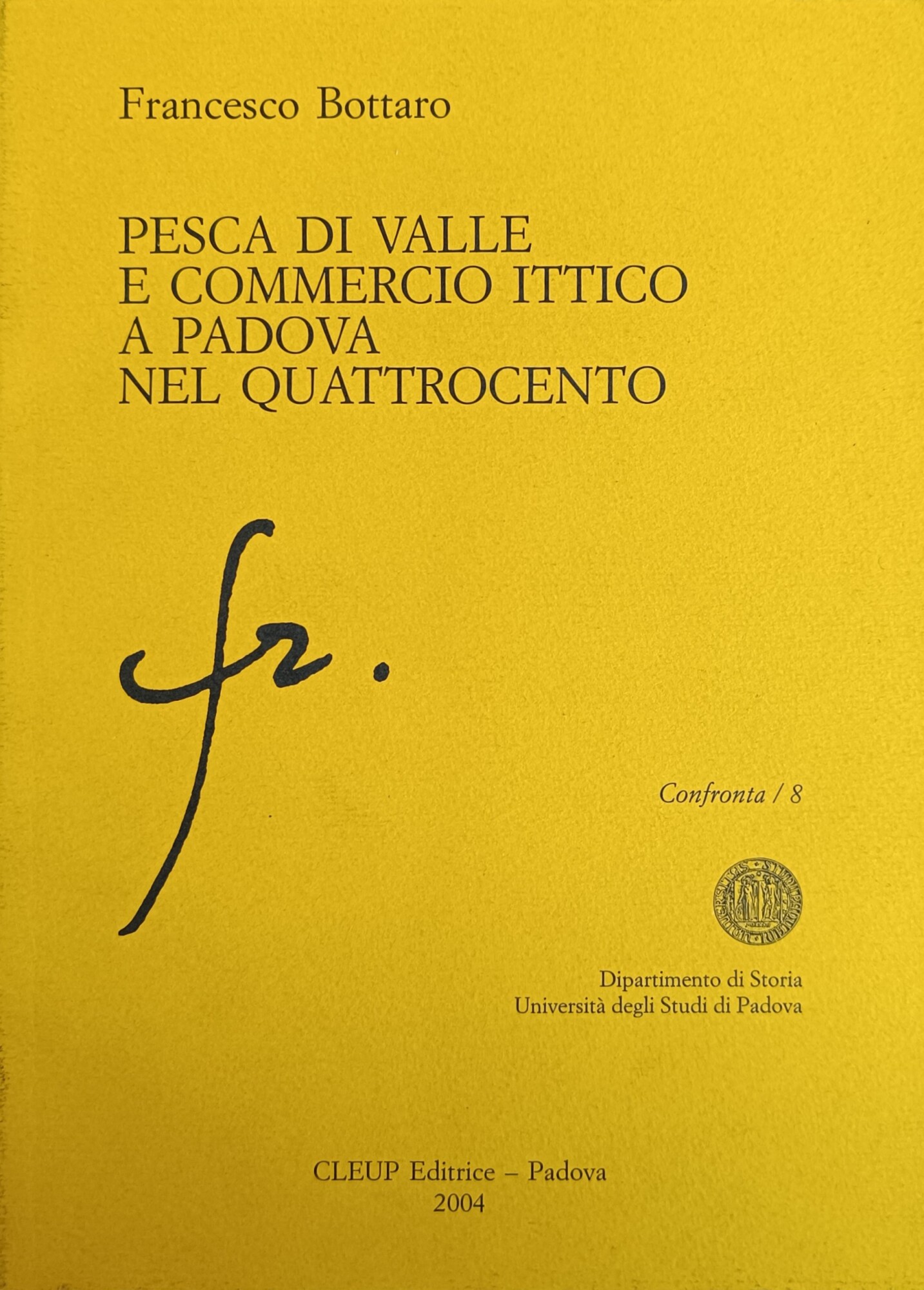 PESCA DI VALLE E COMMERCIO ITTICO A PADOVA NEL QUATTROCENTO