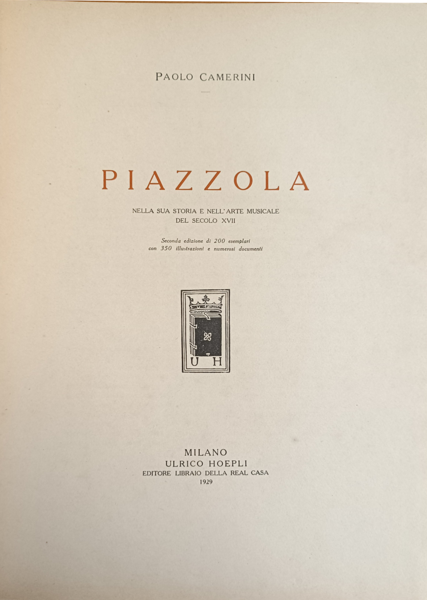 PIAZZOLA. NELLA SUA STORIA E NELL'ARTE MUSICALE DEL SECOLO XVII