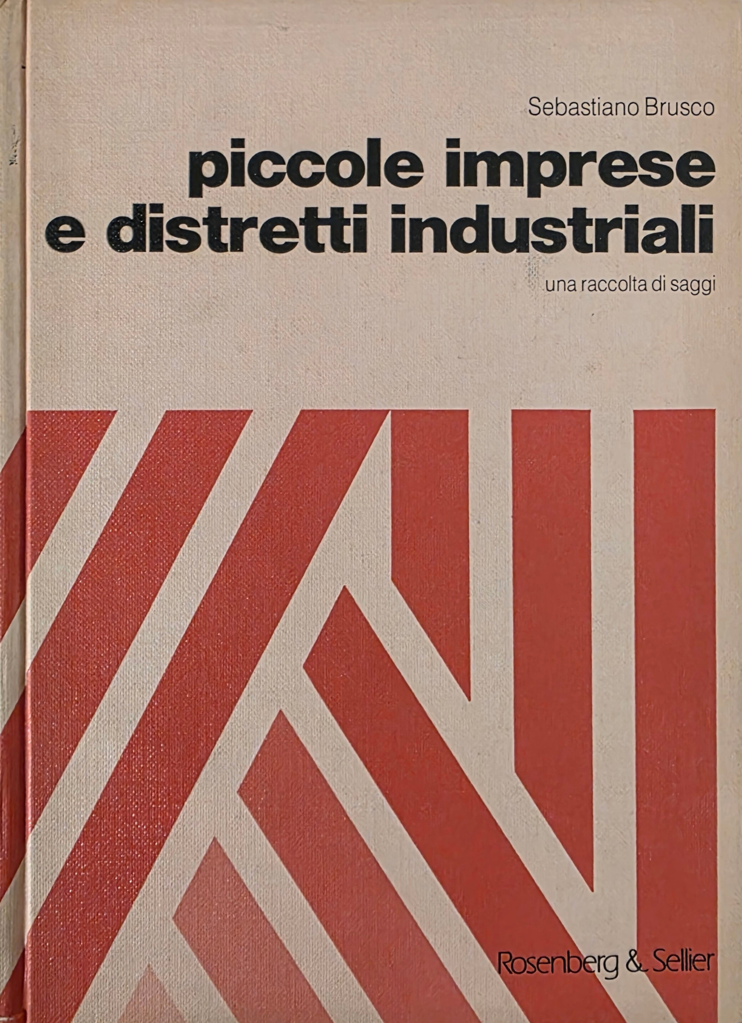 PICCOLE IMPRESE E DISTRETTI INDUSTRIALI. UNA RACCOLTA DI SAGGI