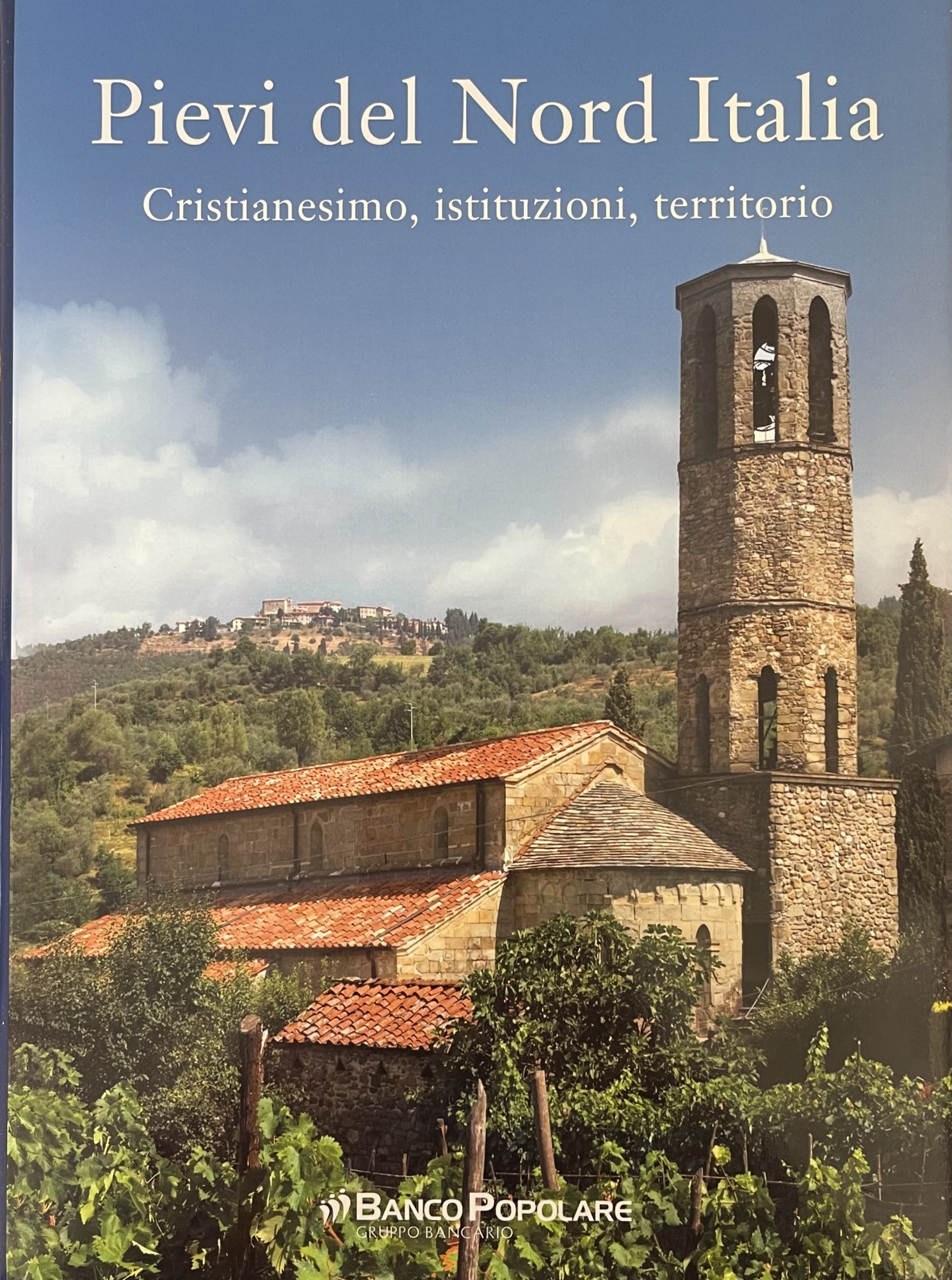 PIEVI DEL NORD ITALIA . CRISTIANESIMO, ISTITUZIONI, TERRITORIO