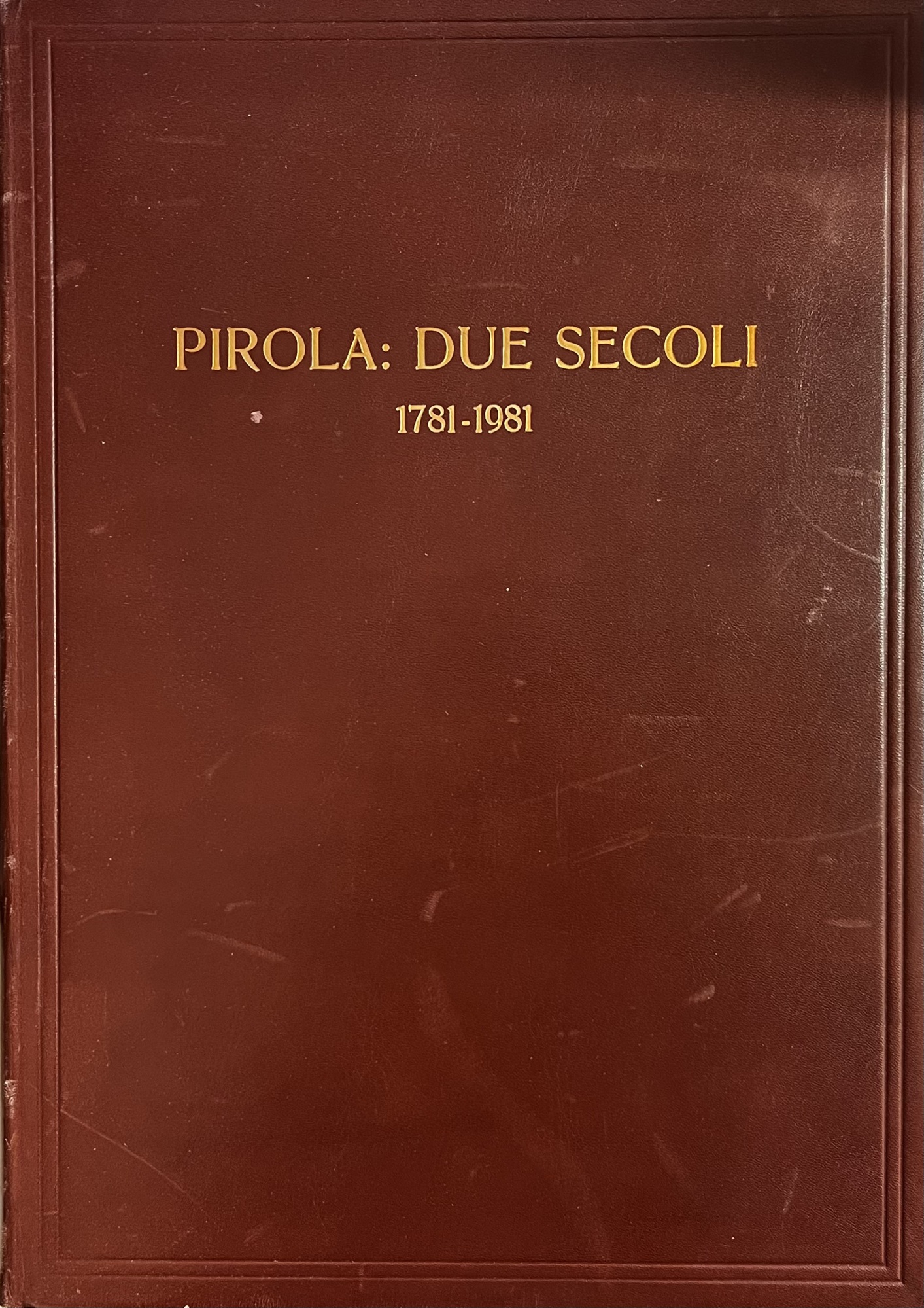 PIROLA: DUE SECOLI. 1781 - 1981
