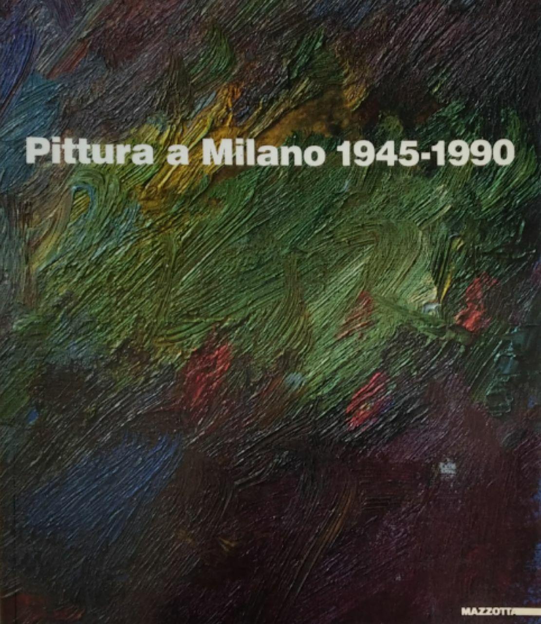 PITTURA A MILANO 1945 - 1990