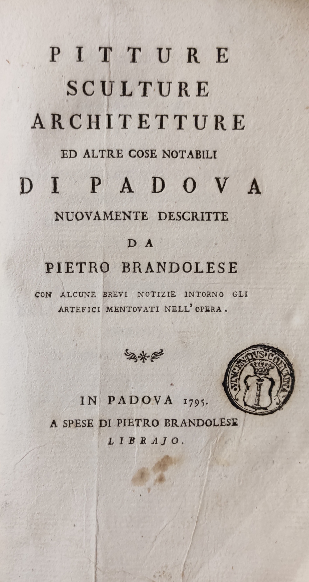 PITTURE SCULTURE ARCHITETTURE ED ALTRE COSE NOTABILI DI PADOVA NUOVAMENTE …