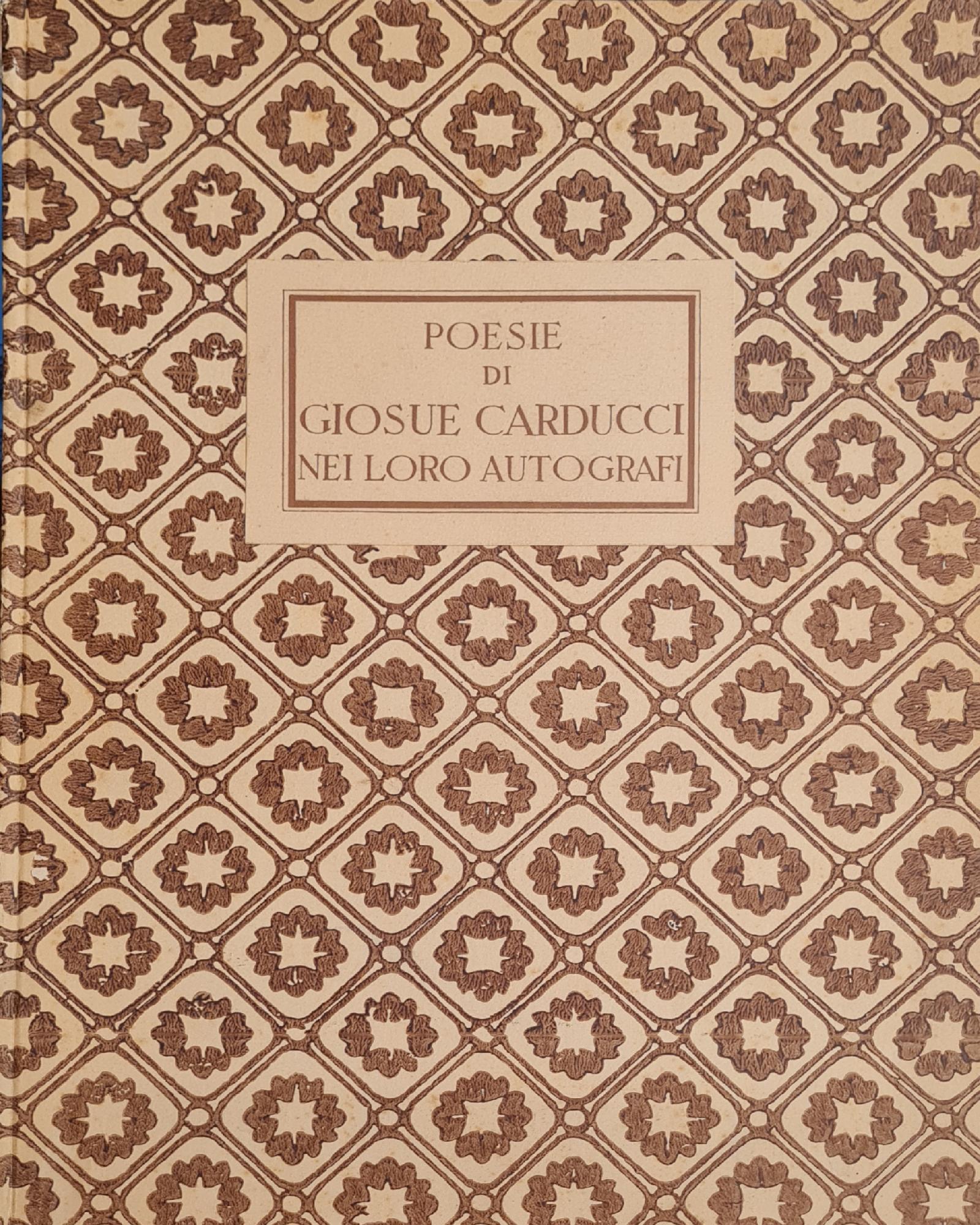 POESIE DI GIOSUE CARDUCCI NEI LORO AUTOGRAFI