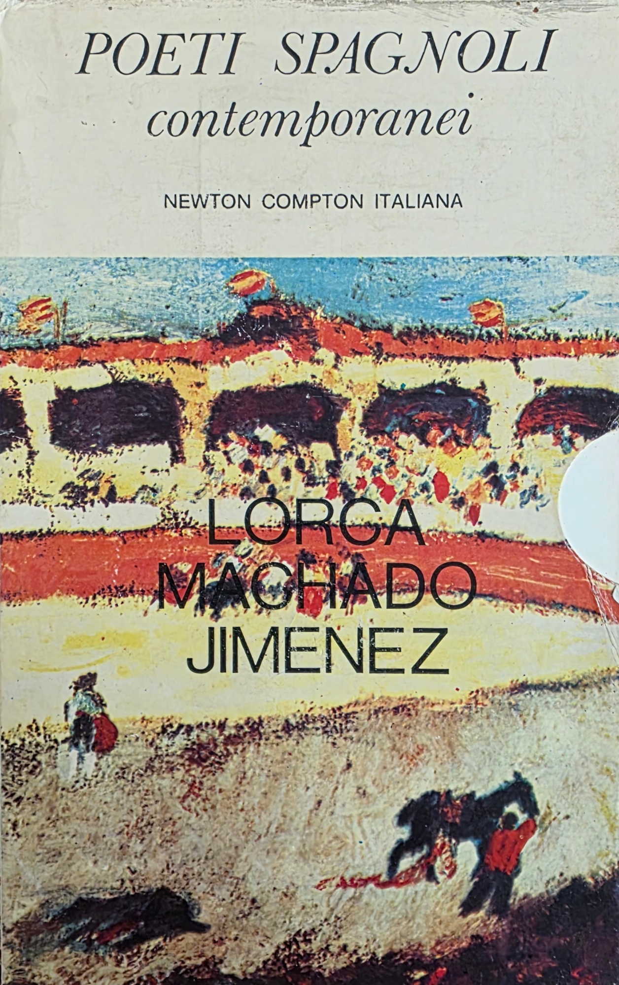 POETI SPAGNOLI CONTEMPORANEI. LORCA - MACHADO - JIMENEZ