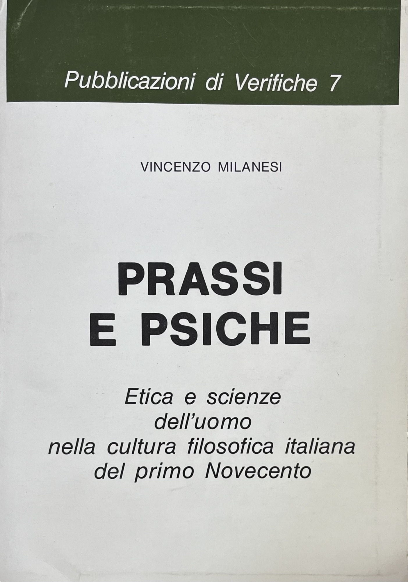 PRASSI E PSICHE. ETICA E SCIENZE DELL'UOMO NELLA CULTURA FILOSOFICA …