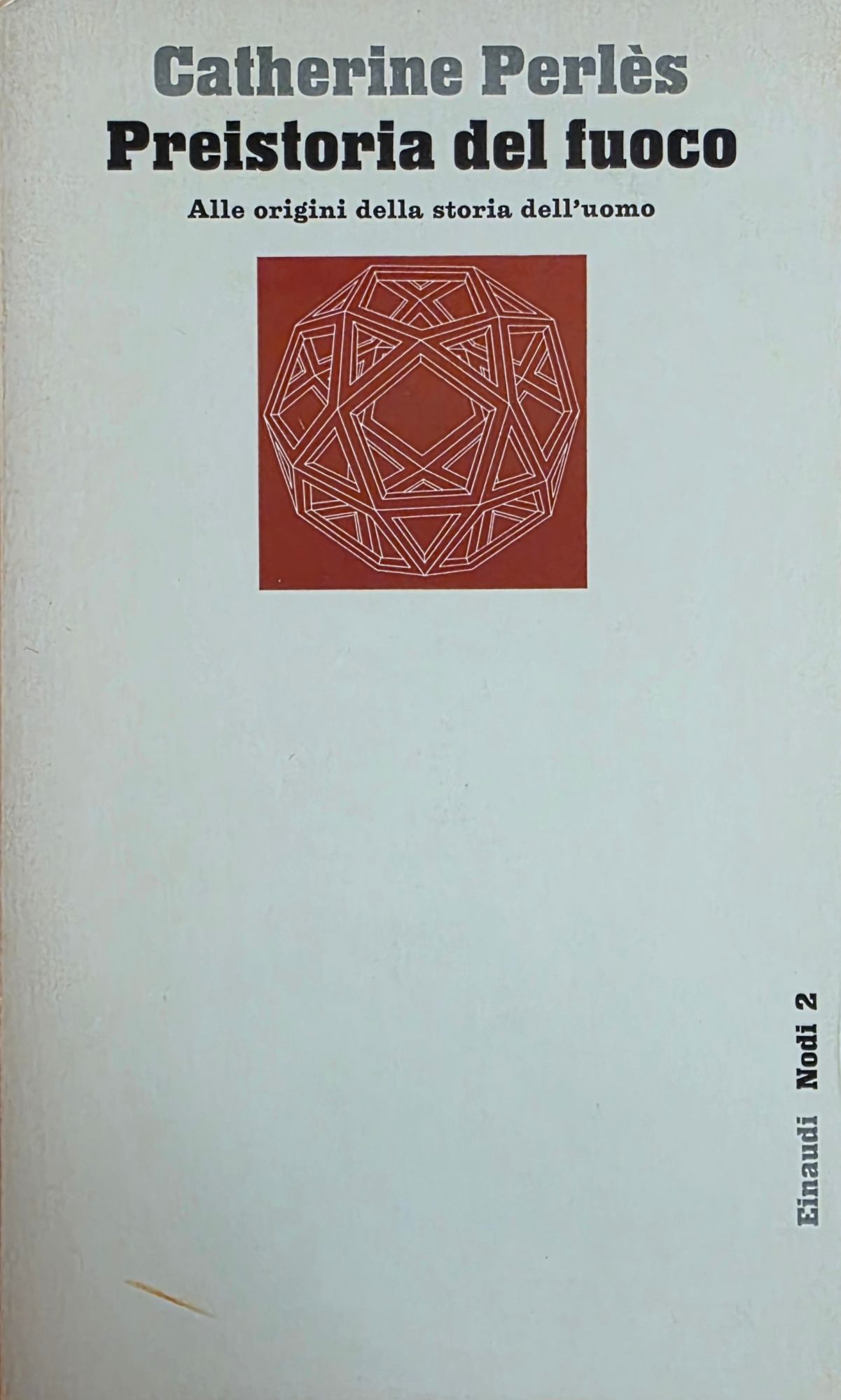 PREISTORIA DEL FUOCO. ALLE ORIGINI DELLA STORIA DELL' UOMO